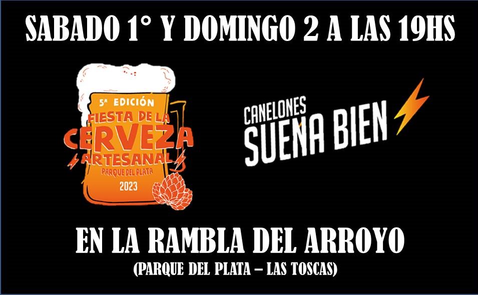 CANELONES SUENA BIEN y LA FIESTA DE LA CERVEZA ARTESANAL